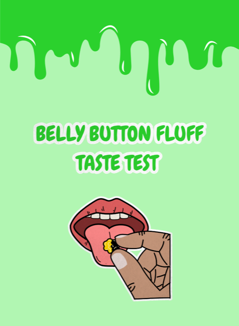 Belly button fluff taste test